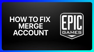 How To Merge Epic Games Account Tutorial [upl. by Eldwon]