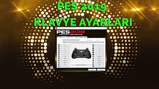 PES 2019 KLAVYE AYARLARI  PES 2019 KEYBOARD SETTINGS [upl. by Llertnauq80]