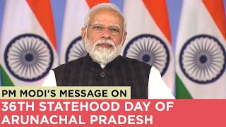 PM Modis message on 36th Statehood Day of Arunachal Pradesh [upl. by Walden748]