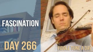 Fascination  Fiddle Tune a Day  Day 266 [upl. by Atteragram997]