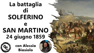 La battaglia di SOLFERINO e SAN MARTINO 24 giugno 1859 con Alessia Biasiolo [upl. by Aroled]