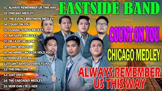 EastSide Band New Songs 2024  Nonstop EastSide Band Classic Medley  Count On You Chicago Medley [upl. by Lutero]