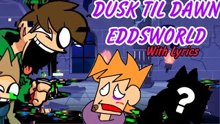 Dusk Til Dawn Eddsworld Learning With Pibby Lyrics Lyrical Cover [upl. by Silbahc]