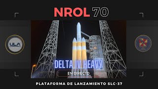 SEGUNDO INTENTO DE LANZAMIENTO DE DELTA IV HEAVY por ULA con la misión NROL70 [upl. by Leveroni355]