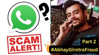 WhatsApp scams│AbhayGirotraFraud │olx scams india onlinefraud delhipolice Part 2 Hindi [upl. by Kevin]