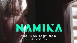 Namika  Bei uns sagt man Que Walou… [upl. by Roswald]