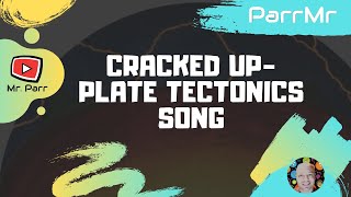 Cracked Up Plate Tectonics Song [upl. by Cunningham]