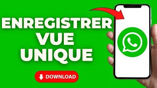 Comment Enregistrer Une Vue Unique Sur Whatsapp  Facile [upl. by Adli]