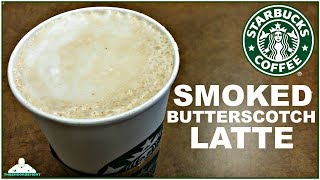 STARBUCKS® SMOKED BUTTERSCOTCH LATTE REVIEW ⭐💵☕ [upl. by Annetta149]