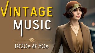 Get Nostalgic Unwind With This Vintage 1920s amp 1930s Music [upl. by Zurek]