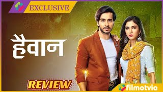 Haiwaan The Monster Episode 1 Full Review  Haiwaan Serial Zee Tv all episodes [upl. by Deedee410]