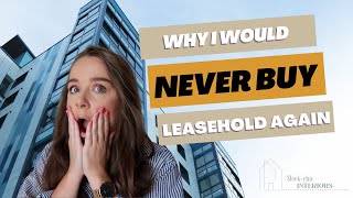 Why I Would Never Buy Leasehold Again  Selling A Flat With Ground Rent Over £250 [upl. by Ahtera599]