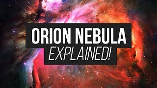 Orion Nebula Explained [upl. by Ednyl]