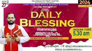 DAILY BLESSING 2024 SEPT  27FRMATHEW VAYALAMANNIL CST [upl. by Teillo954]