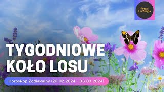 TYGODNIOWE KOŁO LOSU 26022024  03032024 kartadnia horoskoptygodniowy [upl. by Aisinut366]