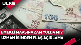 Emekli Maaşına Zam Yolda Mı Uzman İsimden Flaş Açıklama [upl. by Venterea130]