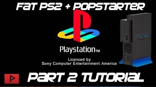 How To Use Popstarter With Fat PS2 Internal Hard Drive Tutorial 2016 Part 2 of 2 [upl. by Homere]