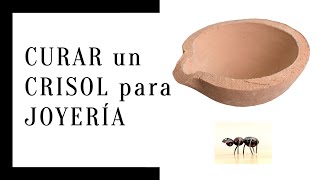 Crisol para Joyería  Como curar crisol con bórax  Copela de barro [upl. by Llerrot]