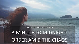 A MINUTE TO MIDNIGHT ORDER AMID THE CHAOS [upl. by Enelrac37]