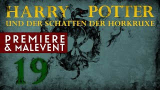 Premiere  Malevent Kap 19 quotHarry Potter und der Schatten der Horkruxequot  HÖRBUCH LIVE [upl. by Aneg]