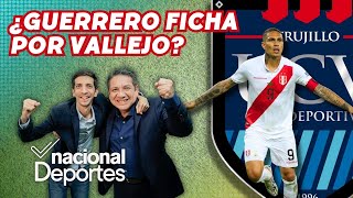 ¿Guerrero ficha por Vallejo ¿Gianluca Lapadula y Pedro Gallese no jugarán con la blanquiroja [upl. by Kciredorb]