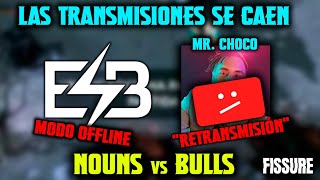 LE BAJAN LA TRANSMISIÓN A MR CHOCO Y ESB SIN CONEXIÓN EN PLENO DOTA  NOUNS vs BULLS  BO1 [upl. by Etnod]