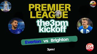 EPL 3PM LIVE I Everton vs Brighton I WATCH ALONG [upl. by Dekeles]