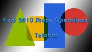 Visio 2010 Shape Operations Tutorial [upl. by Laehcim769]