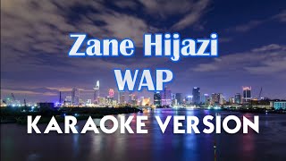 Zane  WAP Karaoke  Instrumental [upl. by Kristofer]