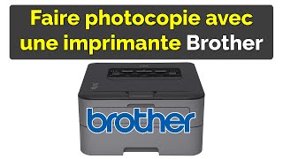 Comment faire une photocopie avec une imprimante Brother [upl. by Coates]