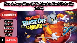 Tom amp Jerry Blast Off To Mars in HindiUrdu Clip 2636 [upl. by Akenahs445]