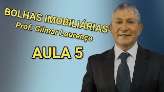 Bolha imobiliária  AULA 5  Prof Gilmar Lourenço [upl. by Wurst]