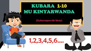 KUBARA MU KINYARWANDAKINYARWANDA NUMBERS in a song Go oN kids RWANDA [upl. by Luther346]