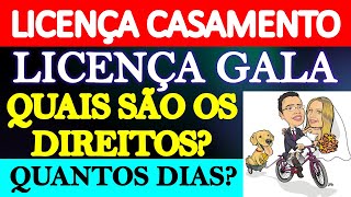 LICENÇA CASAMENTO  QUANTOS DIAS TEM DIREITO QUANDO INICIA A CONTAGEM DA LICENÇA CASAMENTO [upl. by Ial]