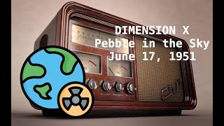 DIMENSION X  Pebble in the Sky Isaac Asimov [upl. by Inimod]