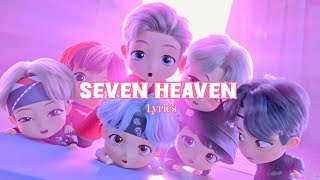 Seven Heaven  BTS  Lyric Video Written by Lydia [upl. by Latoye743]