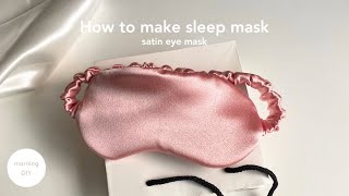 DIY satin eye mask tutorial  How to make satin sleep mask [upl. by Fisk]