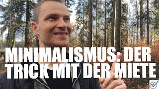 Minimalismus Trick mit der Miete  Doppelter Gewinn [upl. by Mattah]