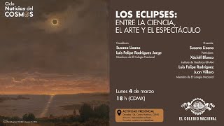 Los eclipses entre la ciencia el arte y el espectáculo  Ciclo Noticias del cosmos [upl. by Killion629]