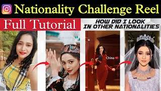 Nationality Challenge Instagram Reels Tutorial  Nationalities Challenge Reel Tutorial [upl. by Cath]