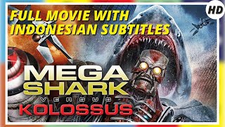 Mega Shark vs Kolossus  Action  Full Movie in English with Indonesian Subtitles [upl. by Atiral]