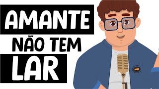 amante nao tem lar [upl. by Yrdua]