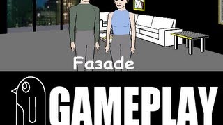 Facade Gameplay [upl. by Shalne]