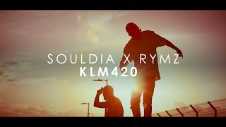 Souldia x Rymz  KLM420 Clip Officiel [upl. by Lalage]