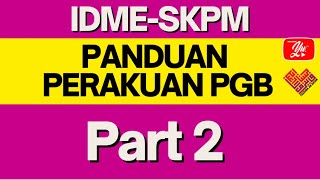 Panduan Perakuan PGB Dalam SKPM IDME  Part 2 [upl. by Portie]