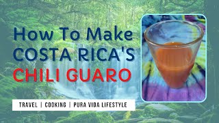 How to Make a Costa Rica Chili Guaro [upl. by Narmis]