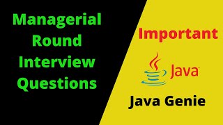 Managerial Round Interview Questions  Behavioral Interview Questions And Answers  Java Genie [upl. by Avehsile8]