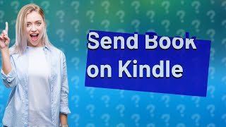 How do I send a book through Kindle [upl. by Sherman]