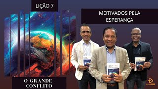 LIÇÃO 7  MOTIVADOS PELA ESPERANÇA  2º Trimestre 2024  novotempo [upl. by Parris]