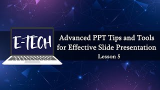 EMTECH  Lesson 5 What are Advanced PowerPoint Tips and Tools for Effective Slide Presentations [upl. by Oelc]